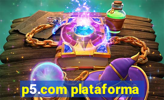 p5.com plataforma